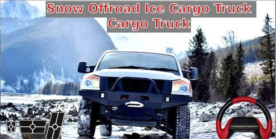 雪地越野冰货车Snow Offroad Ice Cargo Truck 雪地越野冰货车Snow Offroad Ice Cargo Truck